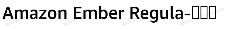 Amazon Ember Regula字体转换 Amazon Ember Regula字体转换